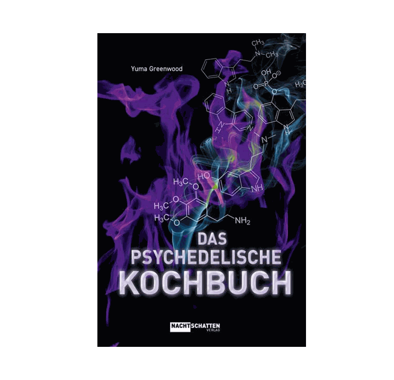 Das psychedelische Kochbuch – das schamanische Zauberbuch zur Alkaloidextraktion (Druckversion)